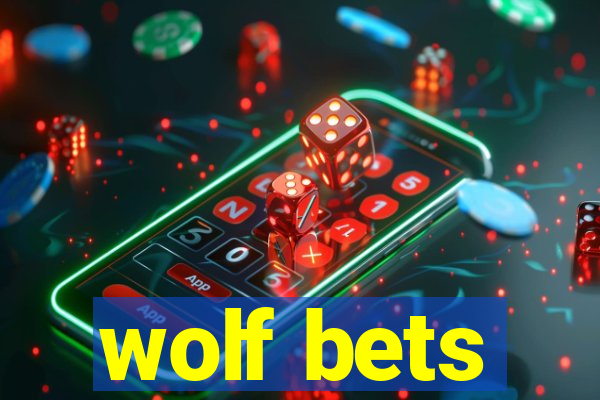 wolf bets