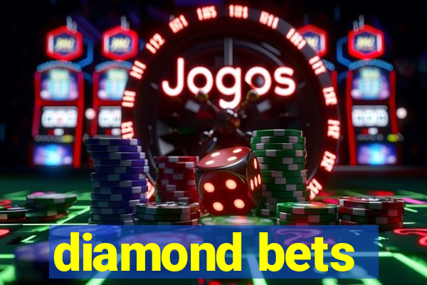 diamond bets