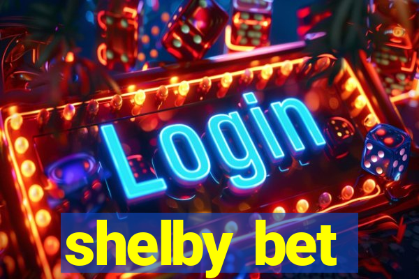 shelby bet