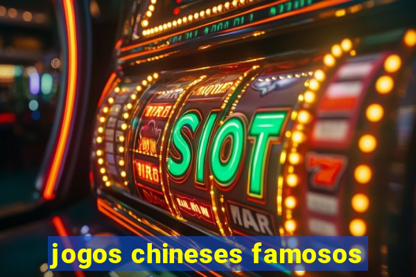 jogos chineses famosos