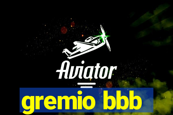 gremio bbb