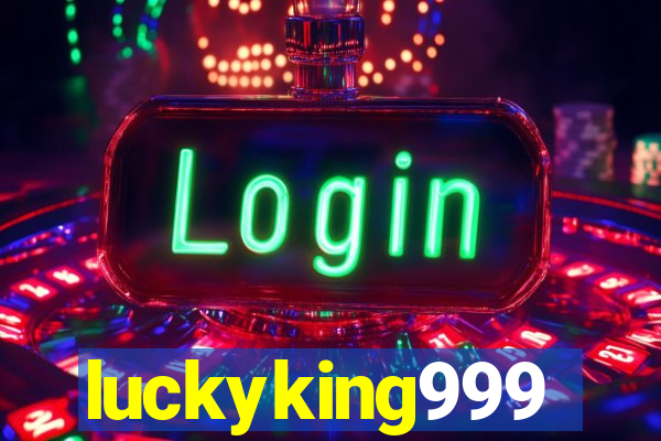 luckyking999