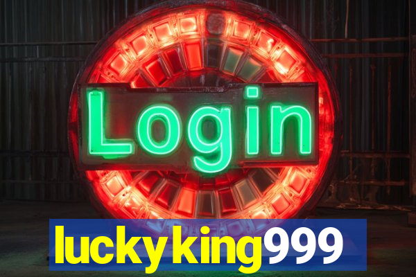 luckyking999