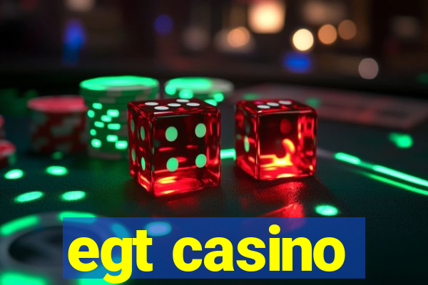 egt casino