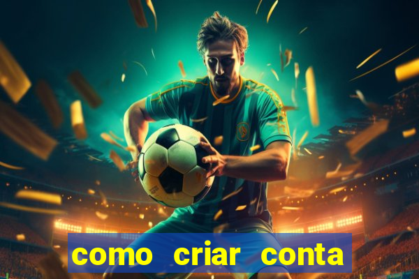 como criar conta no jogo do tigre