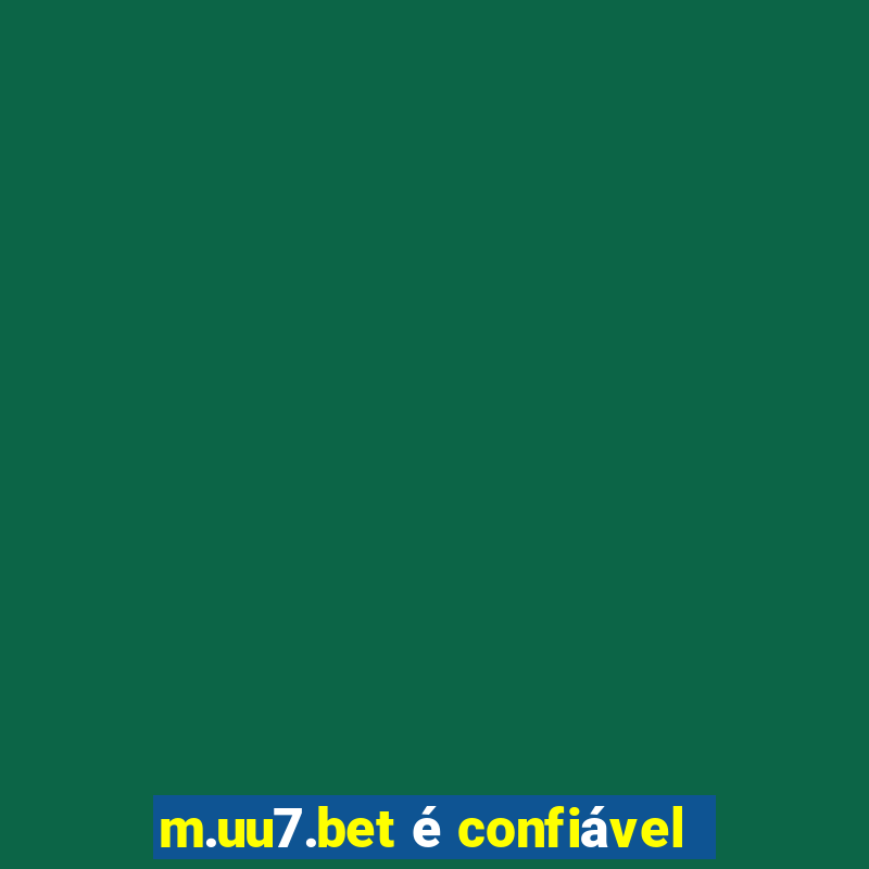 m.uu7.bet é confiável