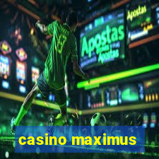 casino maximus