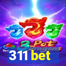 311 bet