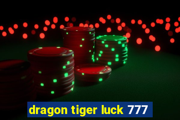 dragon tiger luck 777