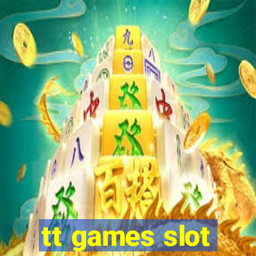 tt games slot