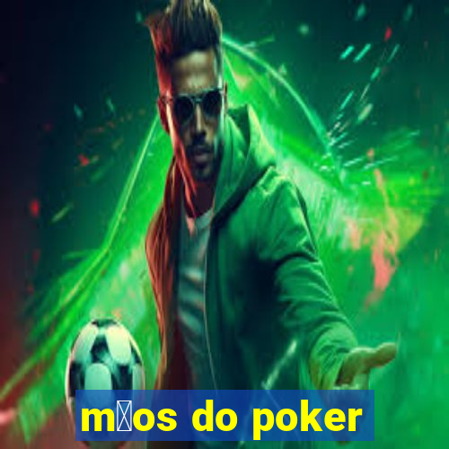 m茫os do poker