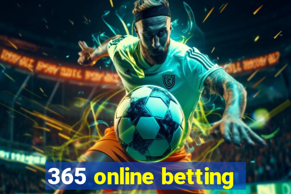 365 online betting