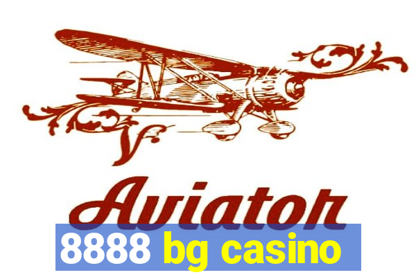 8888 bg casino