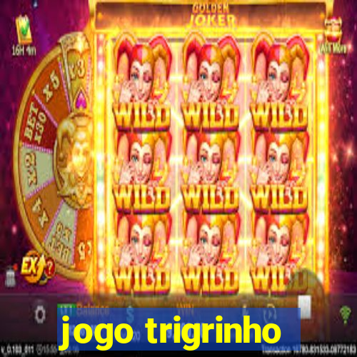 jogo trigrinho