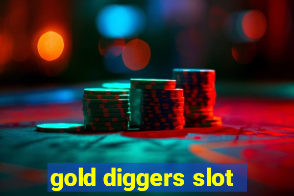 gold diggers slot