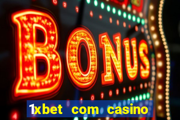 1xbet com casino рабочее зеркало